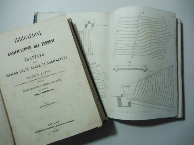 Irrigazione e bonificazione dei terreni. Trattato dell'impiego delle acque in agricoltura… Prima versione italiana con note. Opera corredata di atlante